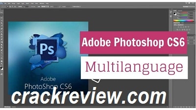 Adobe Photoshop CS6 Crack With Keygen + Torrent Download Latest