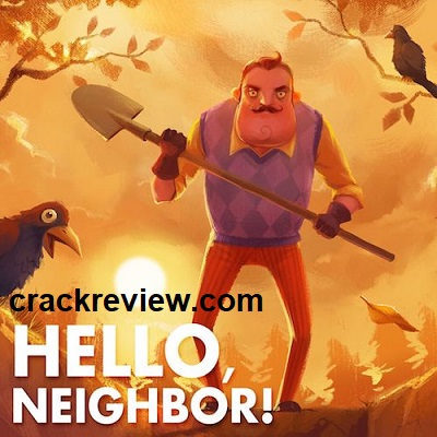 Hello Neighbor Crack + Torrent Latest Version Free Download 2022